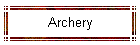 Archery